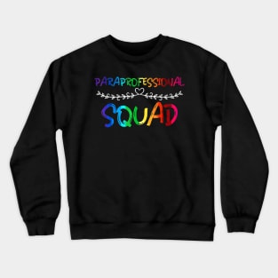 Paraprofessional Squad T Shirt Teacher Assistant Gifts Crewneck Sweatshirt